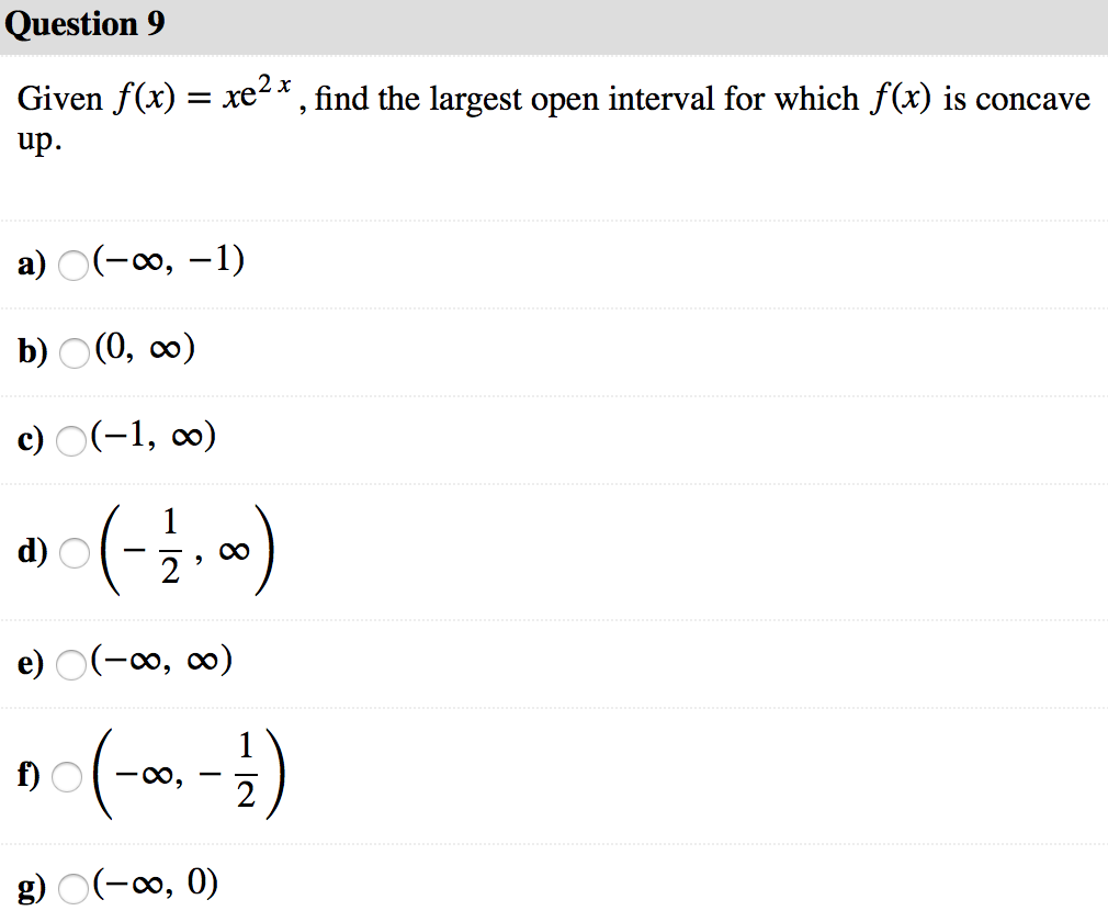 Solved Question9 Given F X Xe2x Find The Largest Ope Chegg Com