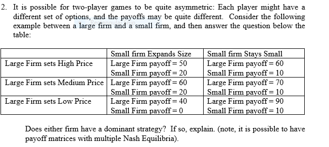 Solved 2 It Is Possible For Two Player Games To Be Quite Chegg Com