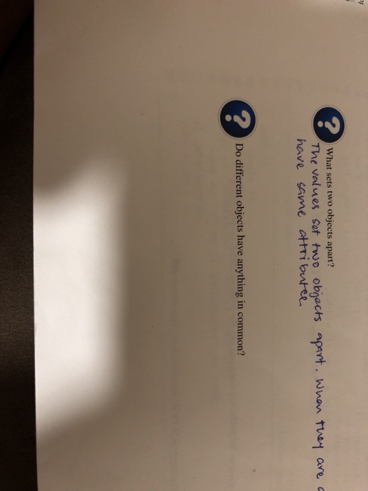 2 What sets two objects apart? The values Sot two obgacts apart wnem twy are have same attriuree 2 Do different objects have anything in common?
