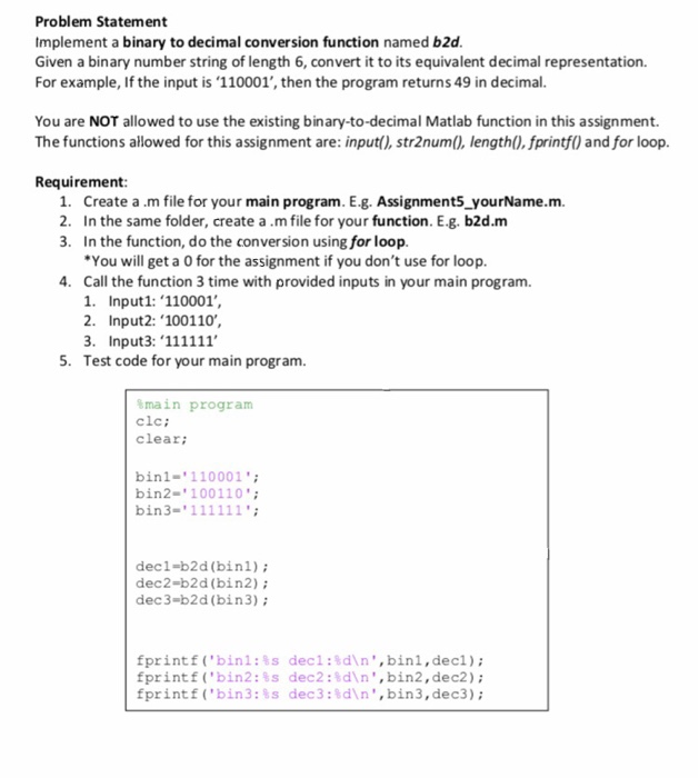 Problem Statement Implement a binary to decimal conversion function named b2d Given a binary number string of length 6, conve