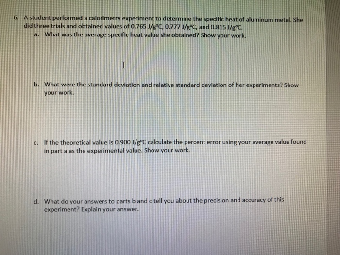 Solved A Student Performed A Calorimetry Experiment To De Chegg Com