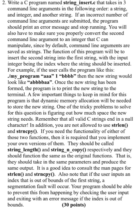 2. Write a C program named string insert.c that takes in 3 command line arguments in the following order: a string, and integ