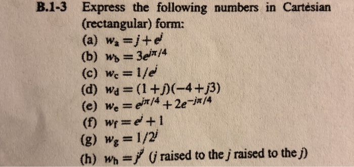 Solved B 1 3 Express The Following Numbers In Cartesian Chegg Com