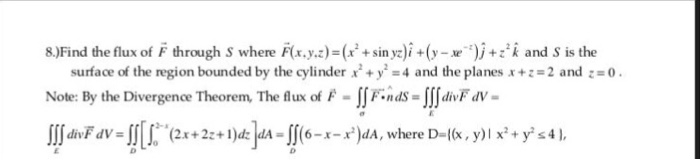 Solved 8 Find The Flux Of F Through S Where F X Y Z Chegg Com