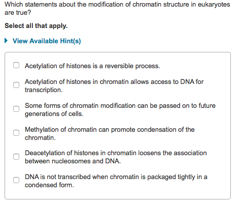 Which statements about the modification of chromatin structure in eukaryotes are true ideas in 2023 