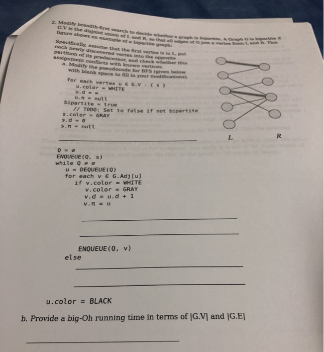 Solved 2 Modify Breadth First Gv Disjoint Union L R Figure St Decide Whether Gr Bipartite Graph G Q