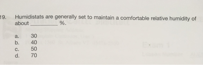 Solved Humidistats Are Generally Set To Maintain A Comfor