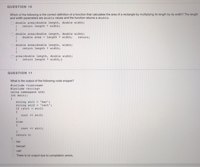 QUESTION 10 Which of the following is the correct definition of a function that calculates the area of a rectangle by multipl