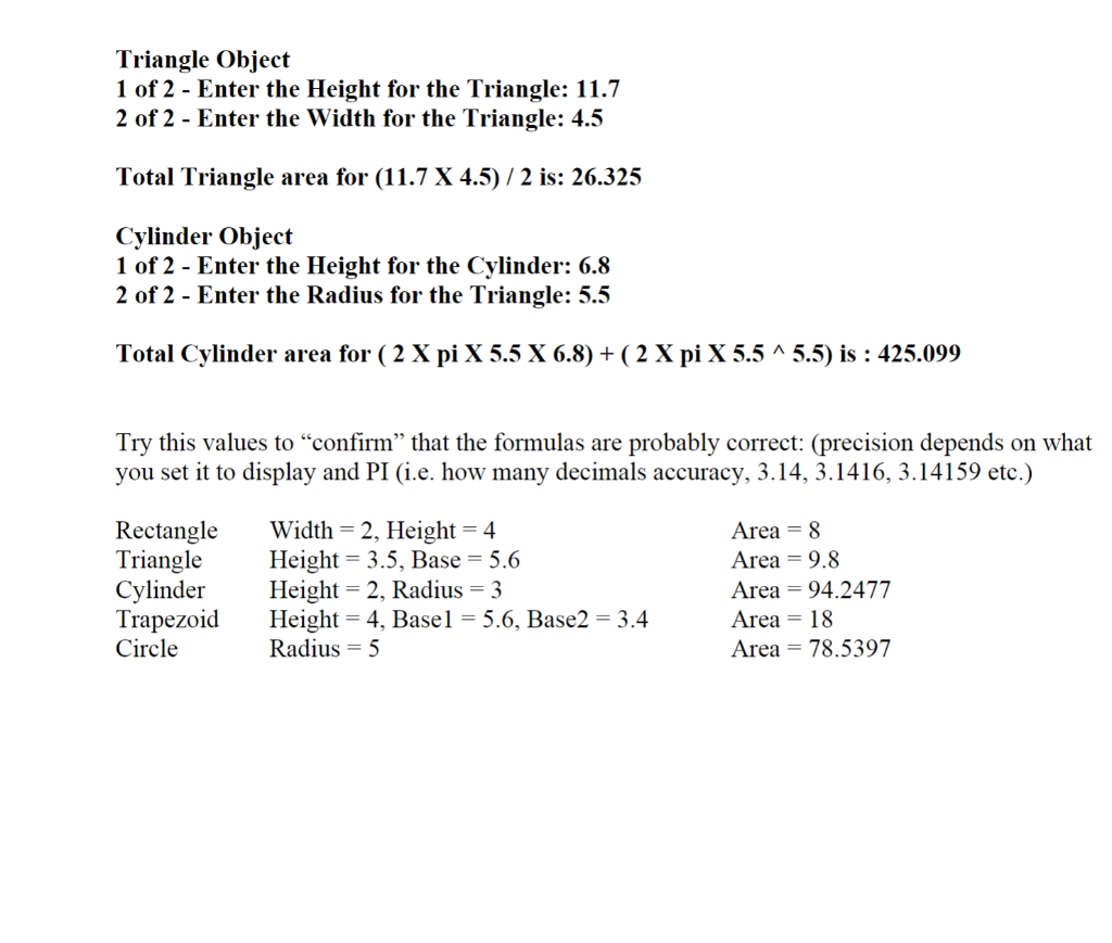 Triangle Object 1 of 2 - Enter the Height for the Triangle: 11.7 2 of 2 - Enter the Width for the Triangle: 4.:5 Total Triang