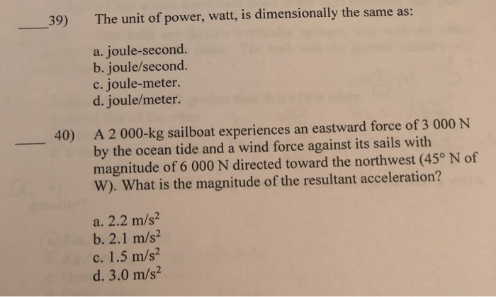 39 The Unit Of Power Watt Is Dimensionally The Chegg 