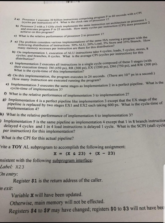 2 a) Processor I executes 30 instructionse o billion instructions comprising program P in 60 seconds with a CPI ssor 2 with a