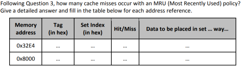 Following Question 3, how many cache misses occur with an MRU (Most Recently Used) policy? Give a detailed answer and fill in