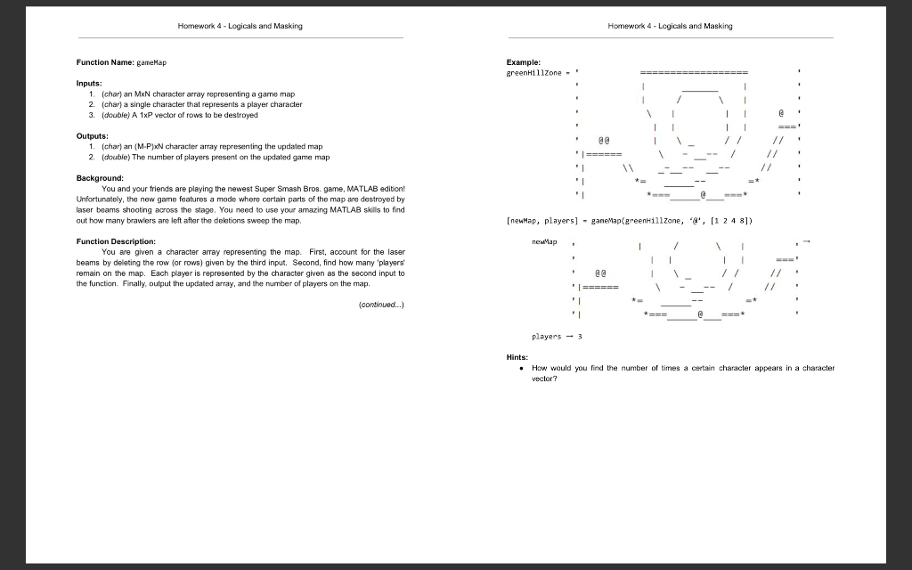 Homework 4- Logicals and Masking Homework 4 - Logicals and Masking Function Name: gameMap Example: greenH11 Zone- Inputs: (