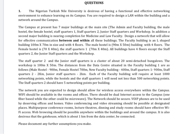 QUESTIONS The Nigerian Turkish Nile University is desirous of having a functional and effective networking environment to enh