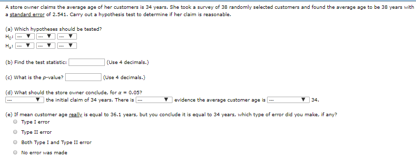 Solved A store owner claims the average age of her customers