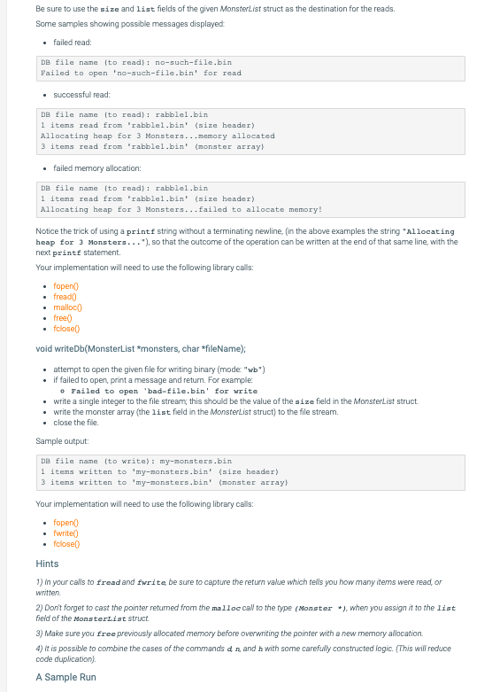 | Be sure to use the size and list fields of the given MonsterList struct as the destination for the reads. Some samples show