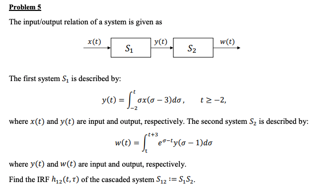 Solved Problem 5 The Input Output Relation Of A System Is Chegg Com