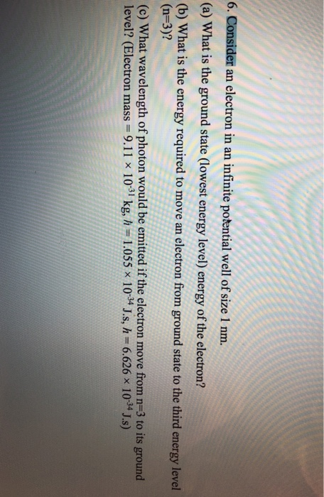 Solved 6. Consider an electron in an infinite potential well 