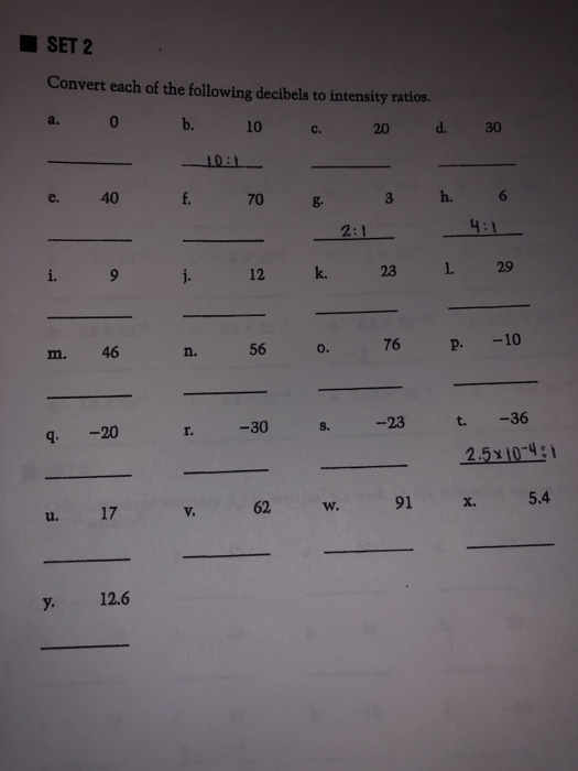 Solved Set 2 Convert Each Of The Following Decibels To In Set 2 Convert Each Of The Following Decibels To Intensity Ratios 0 B 10