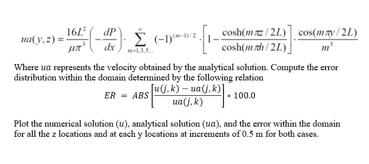cosh(m T 1 / 2L) -1,3,5 Where ua represents the velocity obtained by the analytical solution. Compute the error distribution