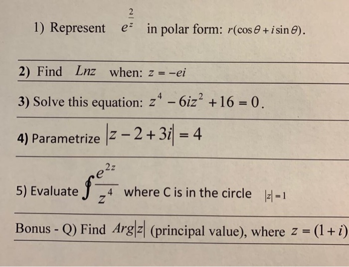 Solved 1 Represent E In Polar Form Cos E Isin E 2 F Chegg Com