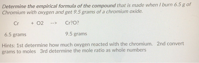 Solved E The Empirical Formula Of The Compound That Is Ma Chegg Com