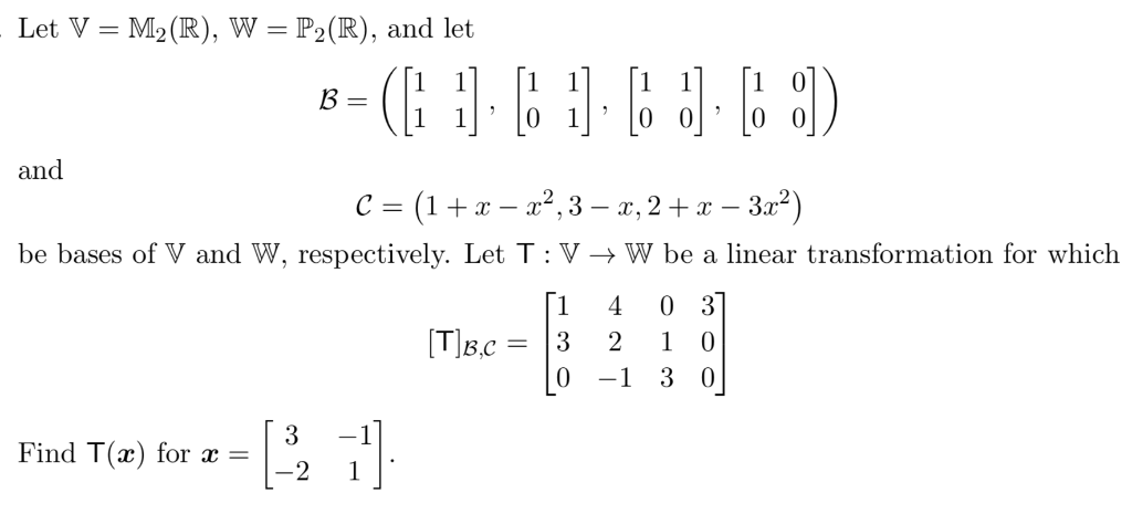 Solved Let V M2 R W P2 R And Let B 1 0 10 00 0 A Chegg Com