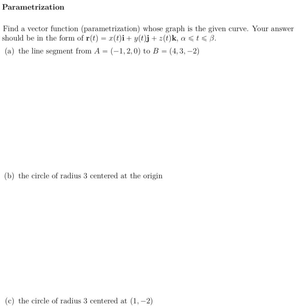 Solved Parametrization Find A Vector Function Parametriz Chegg Com