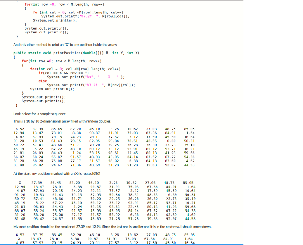 for(int =0; M.length; row++) row row < for(int col-0; col <M[ row].length; col+) System.out.printt(%7.2, Mt row[coll); Syste