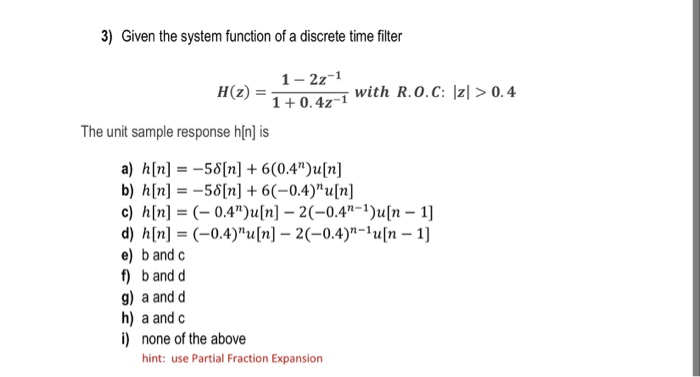 Solved 3 Given The System Function Of A Discrete Time Ft Chegg Com