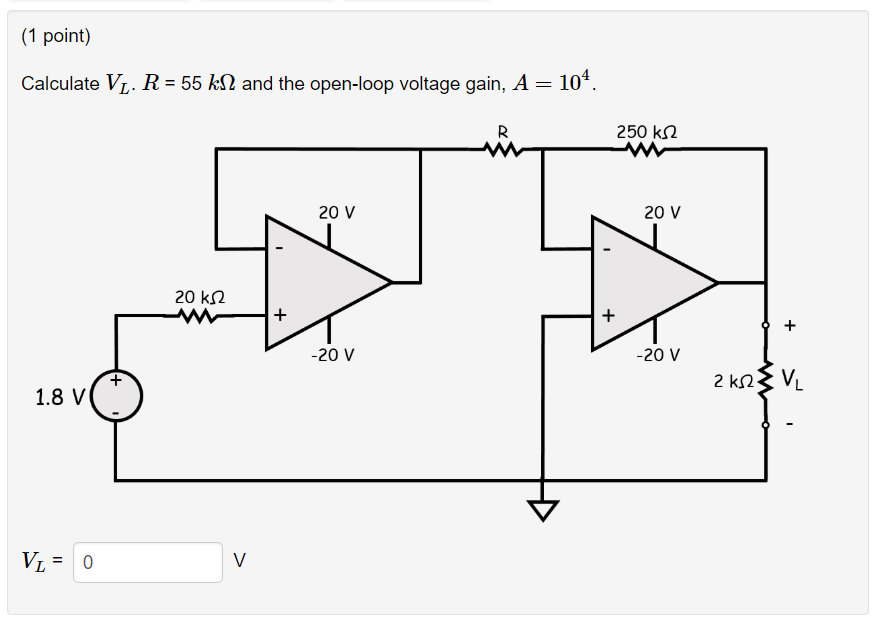 Solved 1 Point Calculate Vl R 55 Kw And The Open Loop V Chegg Com