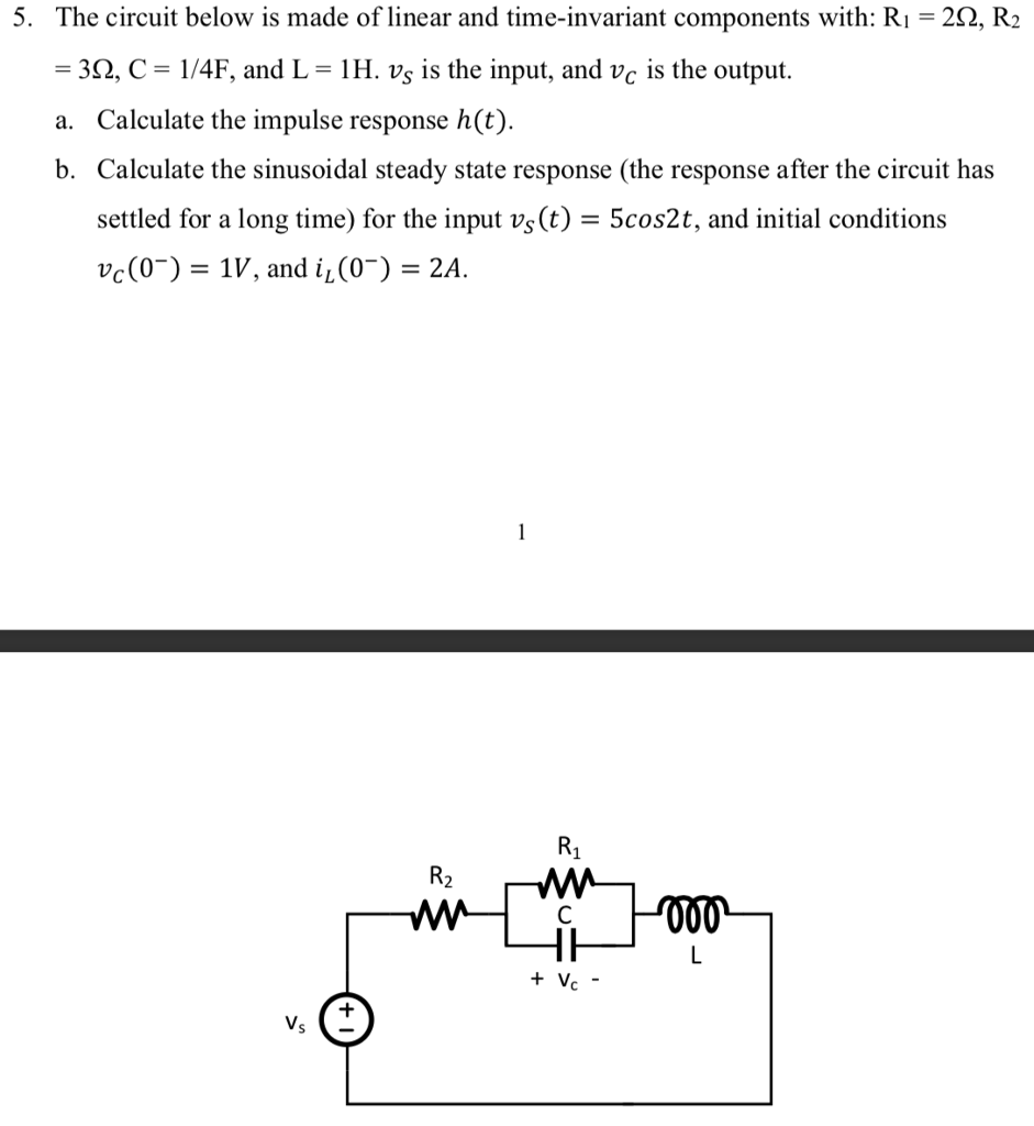 Solved 5 The Circuit Below Is Made Of Linear And Time Inv Chegg Com