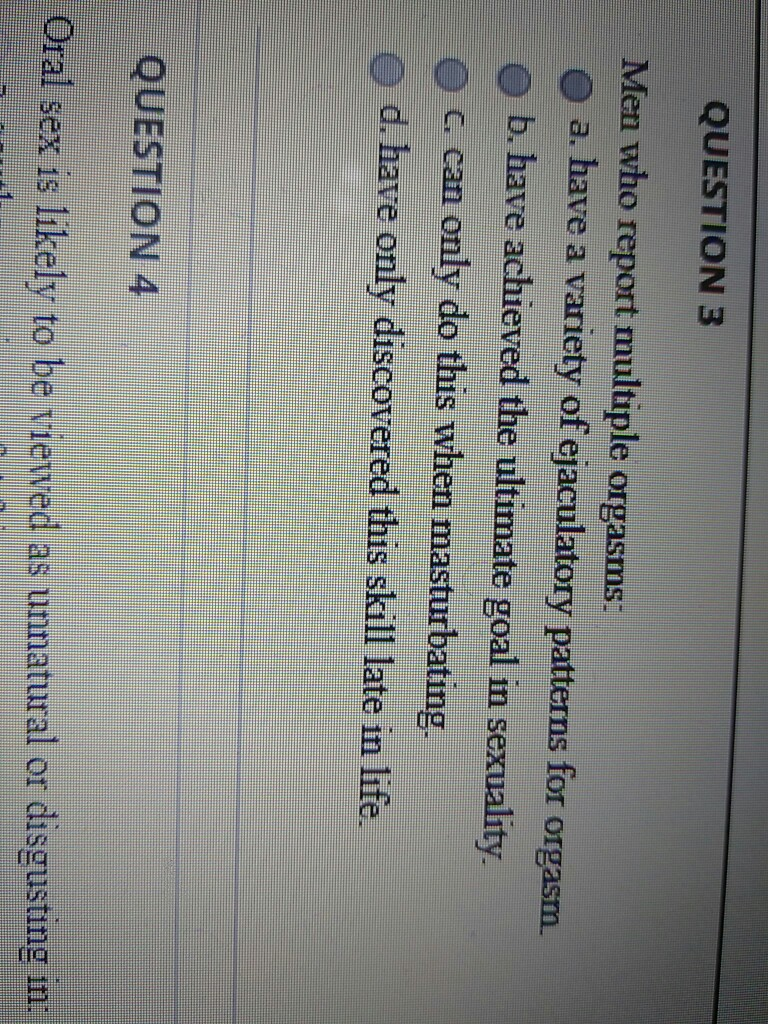 Solved QUESTION 3 Men who report multiple orgasms O a. have | Chegg.com