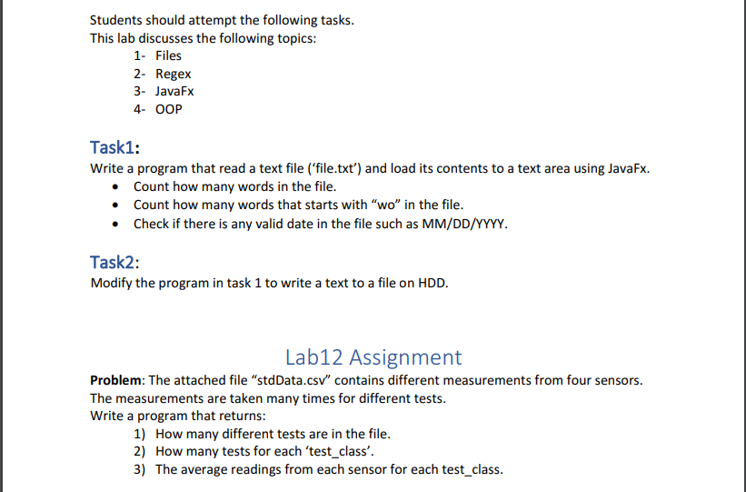 Students should attempt the following tasks This lab discusses the following topics: 1 Files 2- Regex 3- JavaFx 4- OOP Task1: