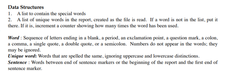 Data Structures 1. A list to contain the special words 2. A list of unique words in the report, created as the file is read.