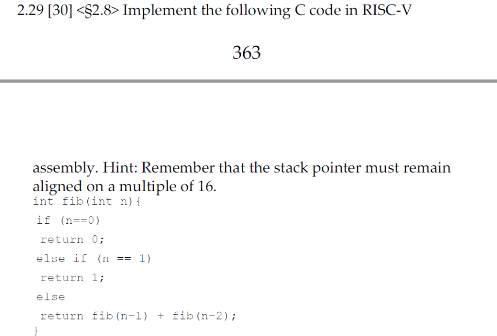 2.29 [30] <62.8> Implement the following C code in RISC-V 363 assembly. lini: Remember ihat the stack poinier must remain ali