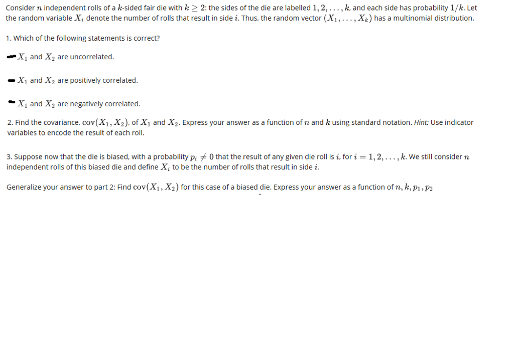 Solved Consider N Independent Rolls Of A K Sided Fair Die Chegg Com