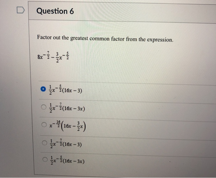 Dquestion 6 Factor Out The Greatest Mon Factor Chegg 