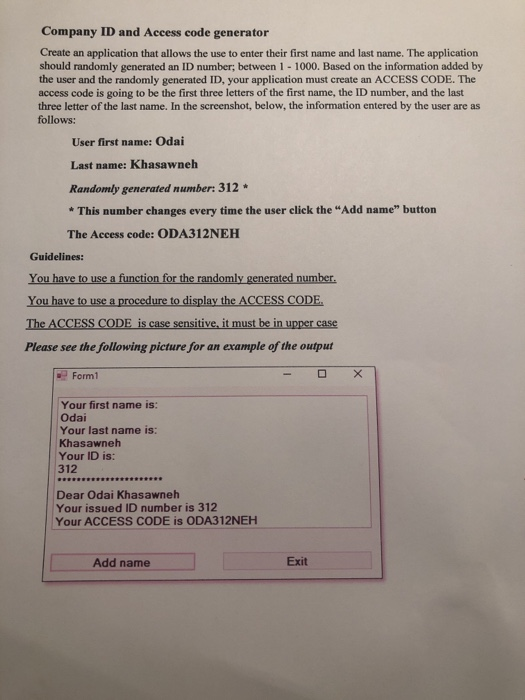 Company ID and Access code generator Create an application that allows the use to enter their first name and last name. The a
