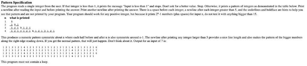 3 Pattern Specification The program reads a single integer from the user. If that integer is less than 1, it prints the messa