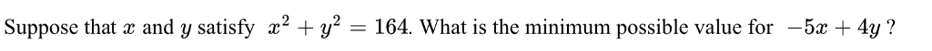 Suppose that z and y satisfy x2 + y -164. What is the minimum possible value for -54y?
