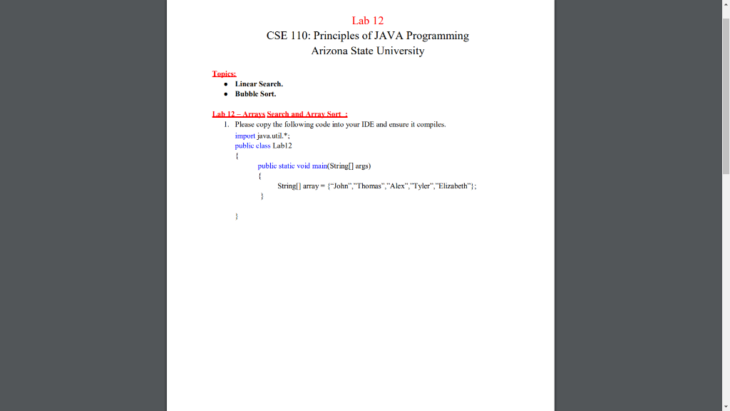 Lab 12 CSE 110: Principles of JAVA Programming Arizona State University Topics: Linear Search. Bubble Sort I. Please copy the