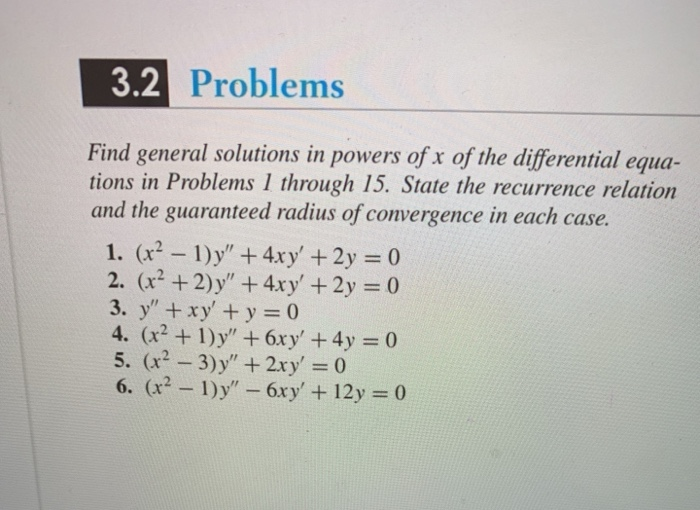 3 2 Problems Find General Solutions In Powers Of X Of Chegg Com