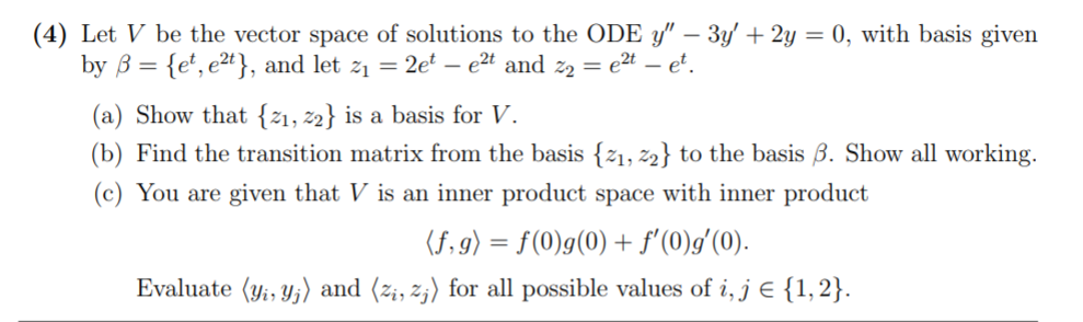 4 Let V Be The Vector Space Of Solutions To The Ode Chegg Com