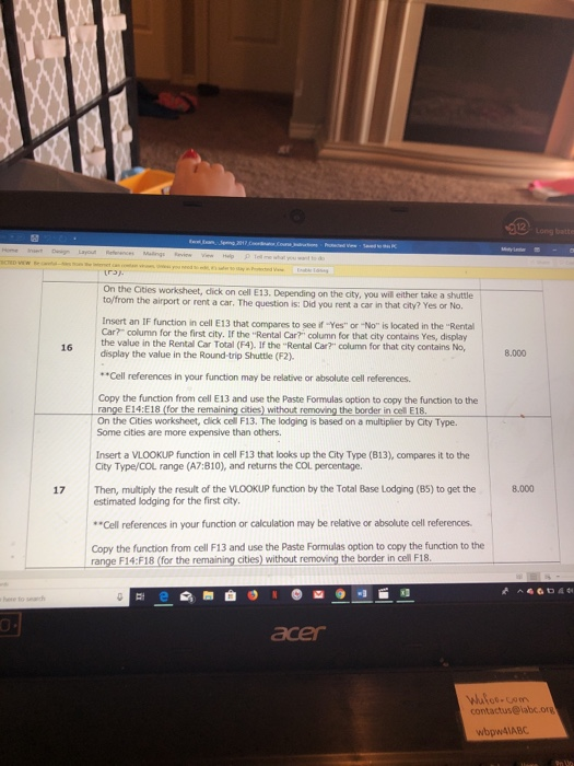 * 312 On the Cities worksheet, dick on cell E13. Depending on the city, you will either take a to/from the airport or rent a