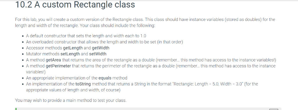 10.2 A custom Rectangle class For this lab, you will create a custom version of the Rectangle class. This class should have i