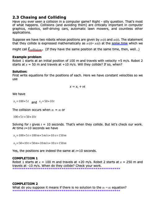 2.3 Chasing and Colliding Have you ever seen a collision in a computer game? Right silly question. Thats most of what happen