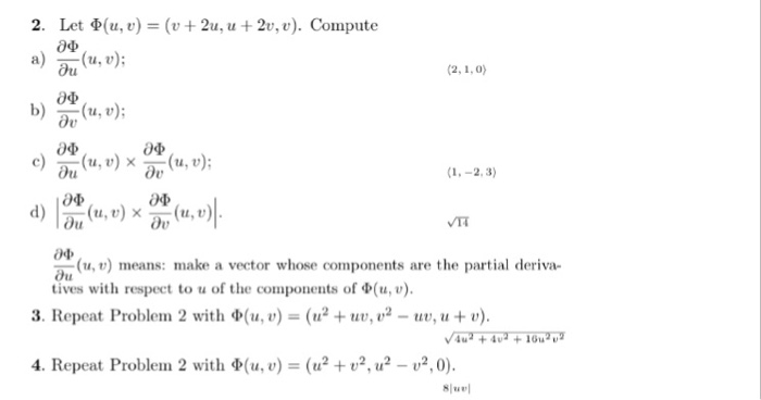 Solved 2. Let Φ(u, u) = (u + 2u, u + 2v, u). Compute a)u, )