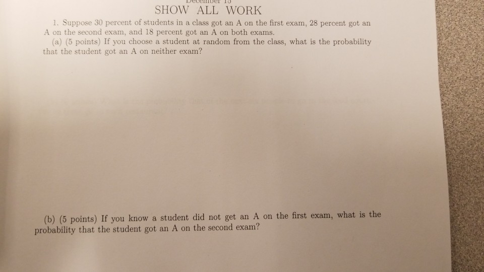 Students Solved: 1. Percent 30 ALL In Of ... Suppose WORK SHOW
