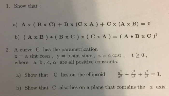 Solved Show That A X B Times C Bx C Times A Cx A T Chegg Com